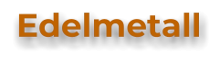 Edelmetall