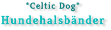 *Celtic Dog*Hundehalsbänder