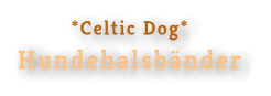*Celtic Dog*Hundehalsbänder