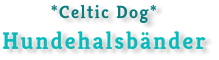*Celtic Dog*Hundehalsbänder